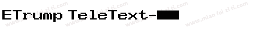 ETrump TeleText字体转换